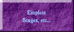 Emplois : stages, etc...